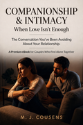 COMPANIONSHIP & INTIMACY: WHEN LOVE ISN'T ENOUGH